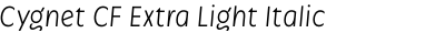 Cygnet CF Extra Light Italic
